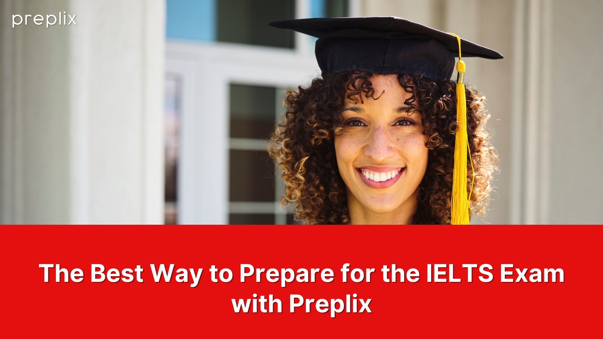 The Best Way to Prepare for the IELTS Exam with Preplix